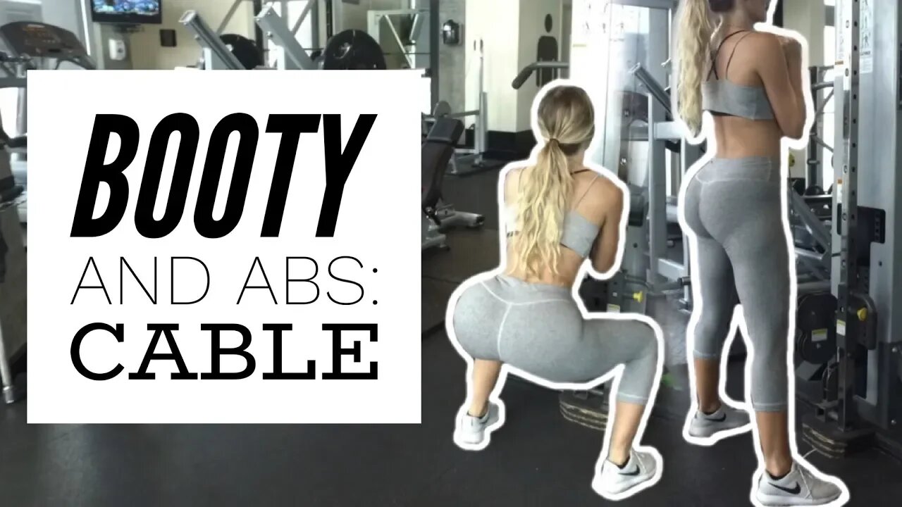 Booty and Abs: Cable Workout