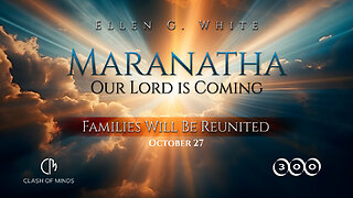 300. Maranatha Our Lord Is Coming: Families Will Be Reunited, October 27, by Ellen G White