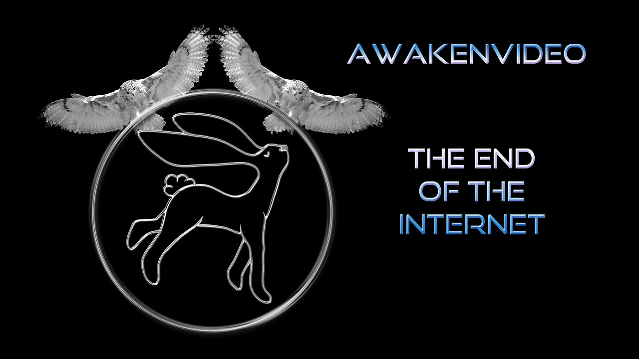 Awakenvideo - Friday Nite Live Stream - The End of The Internet