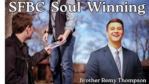 SFBC Soul Winning - Brother Remy Thompson