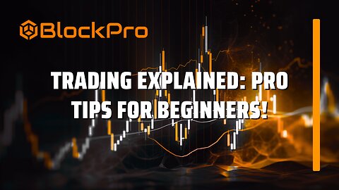 Trading EXPLAINED: Pro Tips for Beginners!