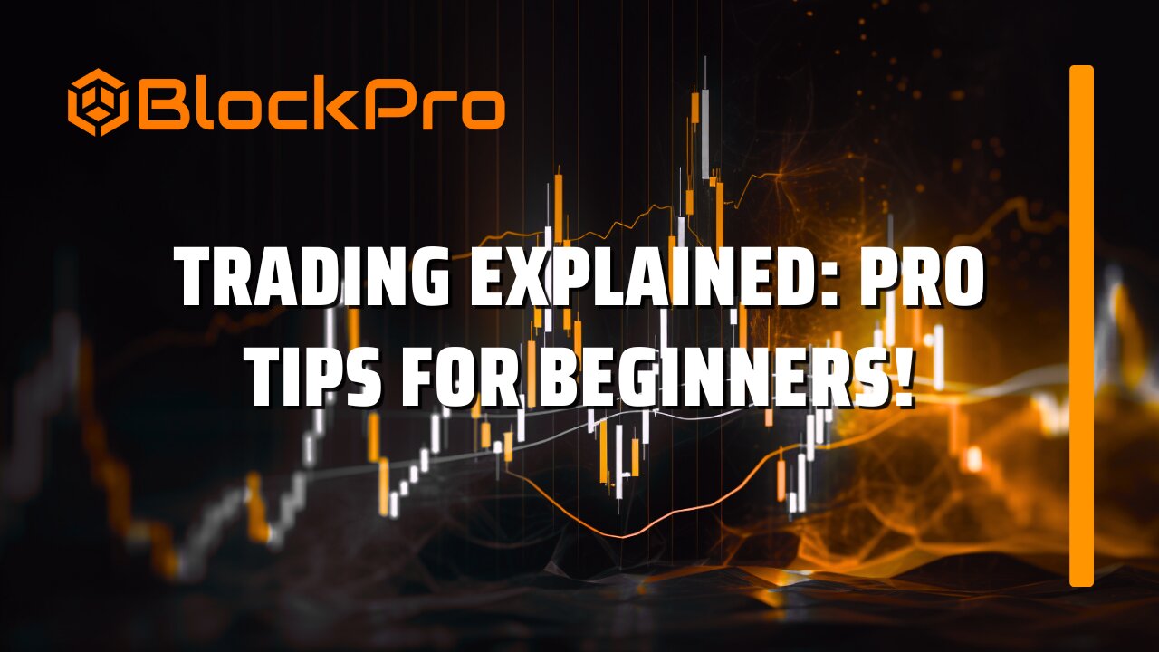 Trading EXPLAINED: Pro Tips for Beginners!
