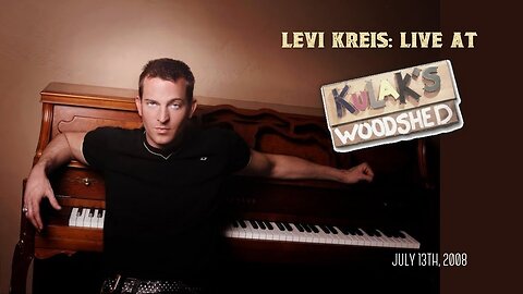 Levi Kreis - Live At Kulaks - June 13th, 2008