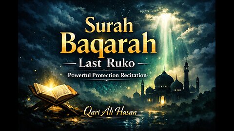 Surah Al-Baqarah Last Ruku | Powerful Dua & Protection | Emotional Recitation by Qari Ali Hasan