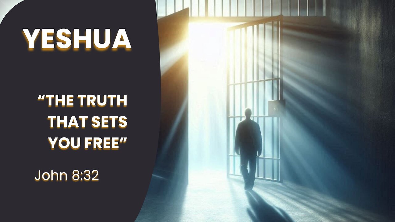 YESHUA THE TRUTH THAT LIBERATES