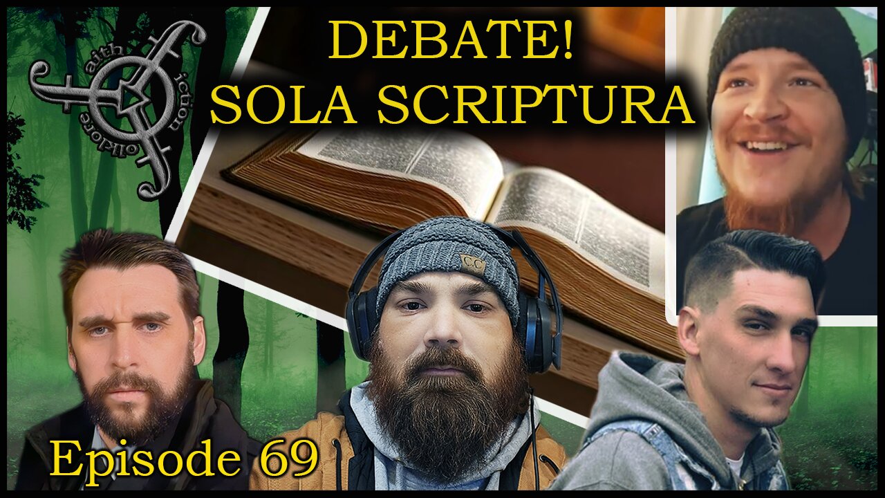 Sola Scriptura Debate - Faith Fiction and Folklore