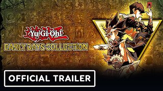 Yu-Gi-Oh! Early Days Collection - Official Launch Trailer