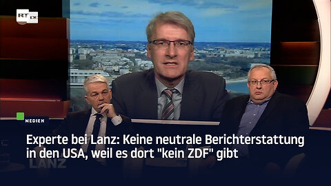 Experte bei Lanz: Keine neutrale Berichterstattung in den USA, weil es dort "kein ZDF" gibt