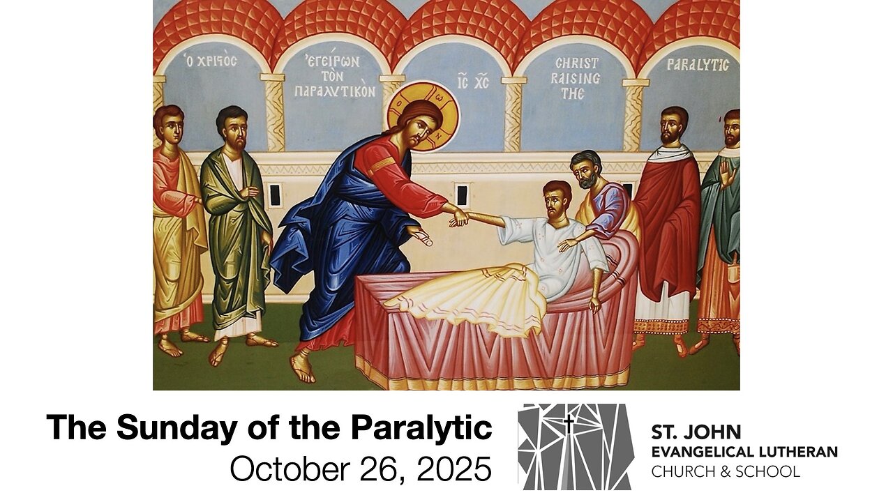 The Sunday of the Paralytic — October 26, 2025