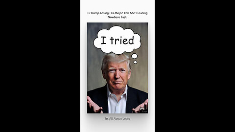 Is Trump Losing His Mojo? This Shit Is Going Nowhere Fast.