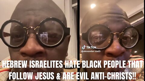HEBREW ISRAELITES HATE BLACK PEOPLE THAT FOLLOW JESUS & ARE EVIL ANTI-CHRISTS!! - GMS