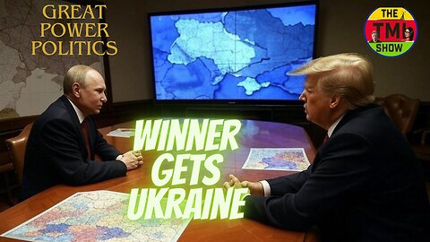 TMI Show Ep 46: Re-Run “Great Power Politics: The Winner Gets Ukraine”