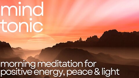 Morning meditation for positive energy, peace and light - guided meditation