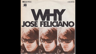 Jose Feliciano --- Why