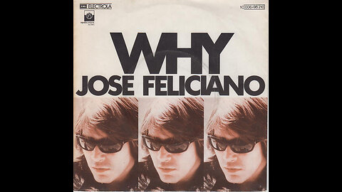 Jose Feliciano --- Why