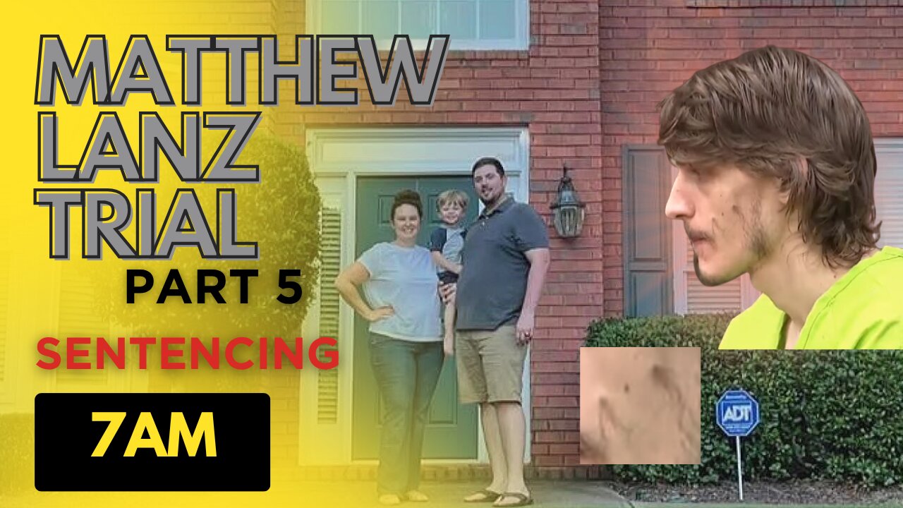 GA V Matthew Lanz | The Neighborhood Killer Sentencing PART 5