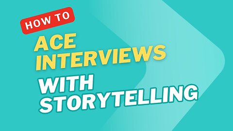 How to Use Stories in Your Interview Answers