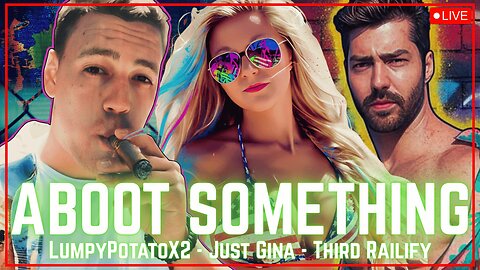 ABOOT SOMETHING 001 : Aboot LumpyPotatoX2