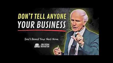 Don't Tell Anybody Your Business. Keep Your Plans a Secret. Jim Rohn Motivation