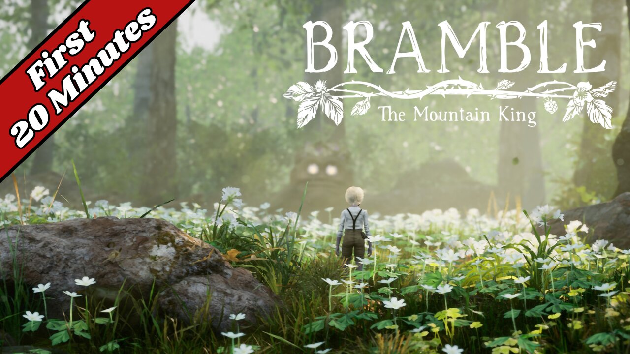 BRAMBLE: The Mountain King - First 20 Minutes (No Commentary Gameplay)