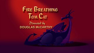 Fire Breathing Tom Cat