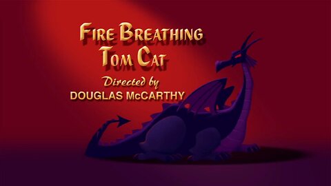 Fire Breathing Tom Cat