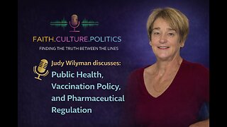 Judy Wilyman - vaccination policy, pharmaceutical regulation, and influence on public health