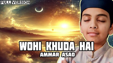 Wohi Khuda Hai | Ammar Asad | Most Beautiful Hamd 2024 | Wohi Khuda Hai Full Version | No Music