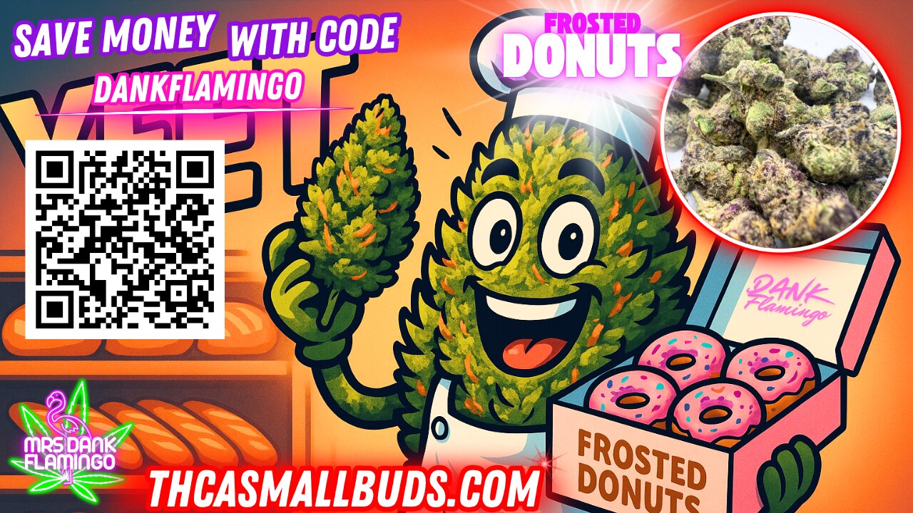 Relaxing with Frosted Donuts from THCA Small Buds with Mrs Dank Flamingo!!
