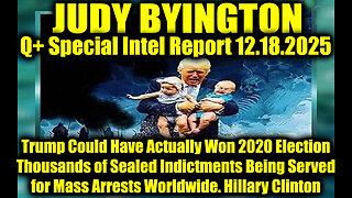 Judy Byington: Un-Redacted 12.18.25 - Trump Could Have Actually Won 2020 Election
