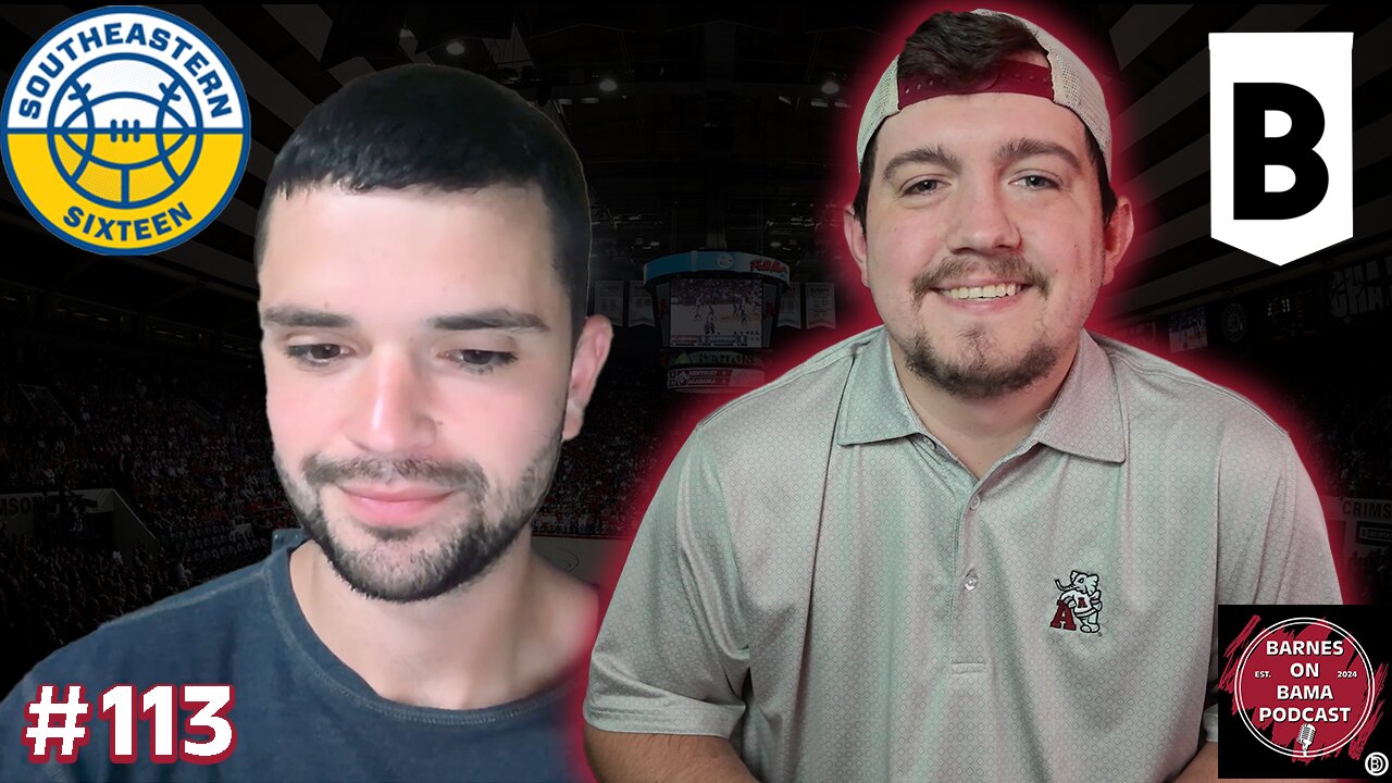 Max Barr of Southeastern 16 Joins to Talk SEC Hoops and Alabama Basketball - Barnes on Bama Ep. 113