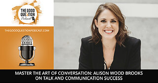 🗣️ Master The Art Of Conversation: Alison Wood Brooks On TALK & Communication Success 🌟