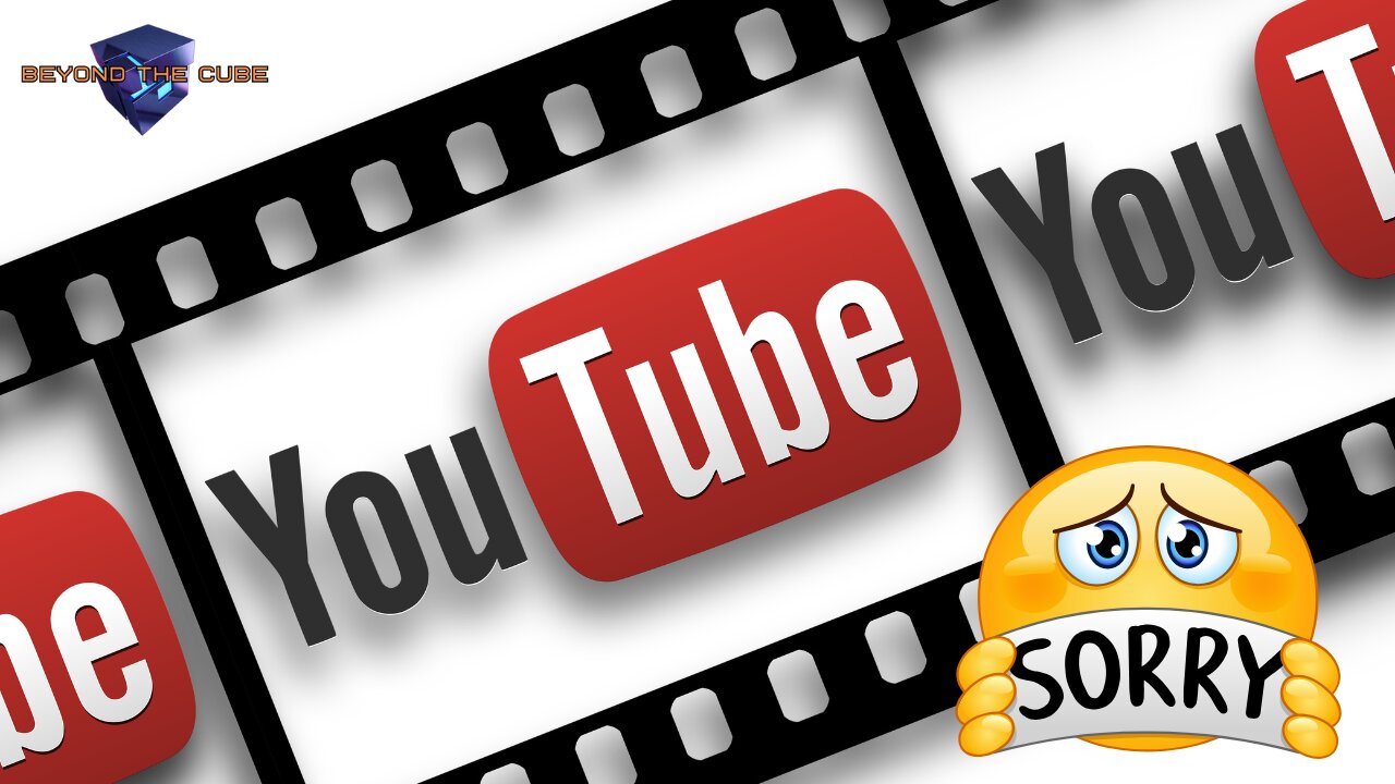Beyond the Cube: YouTube Says, My Bad