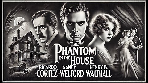 THE PHANTOM IN THE HOUSE (1929) Ricardo Cortez, Nancy Welford & Henry B. Walthall |Crime| Free Movie