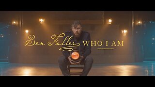 Ben Fuller - Who I Am (Official Music Video)