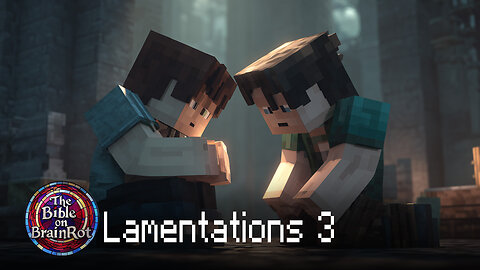 Lamentations 3 – Hope in the Midst of Suffering | The Bible on BrainRot