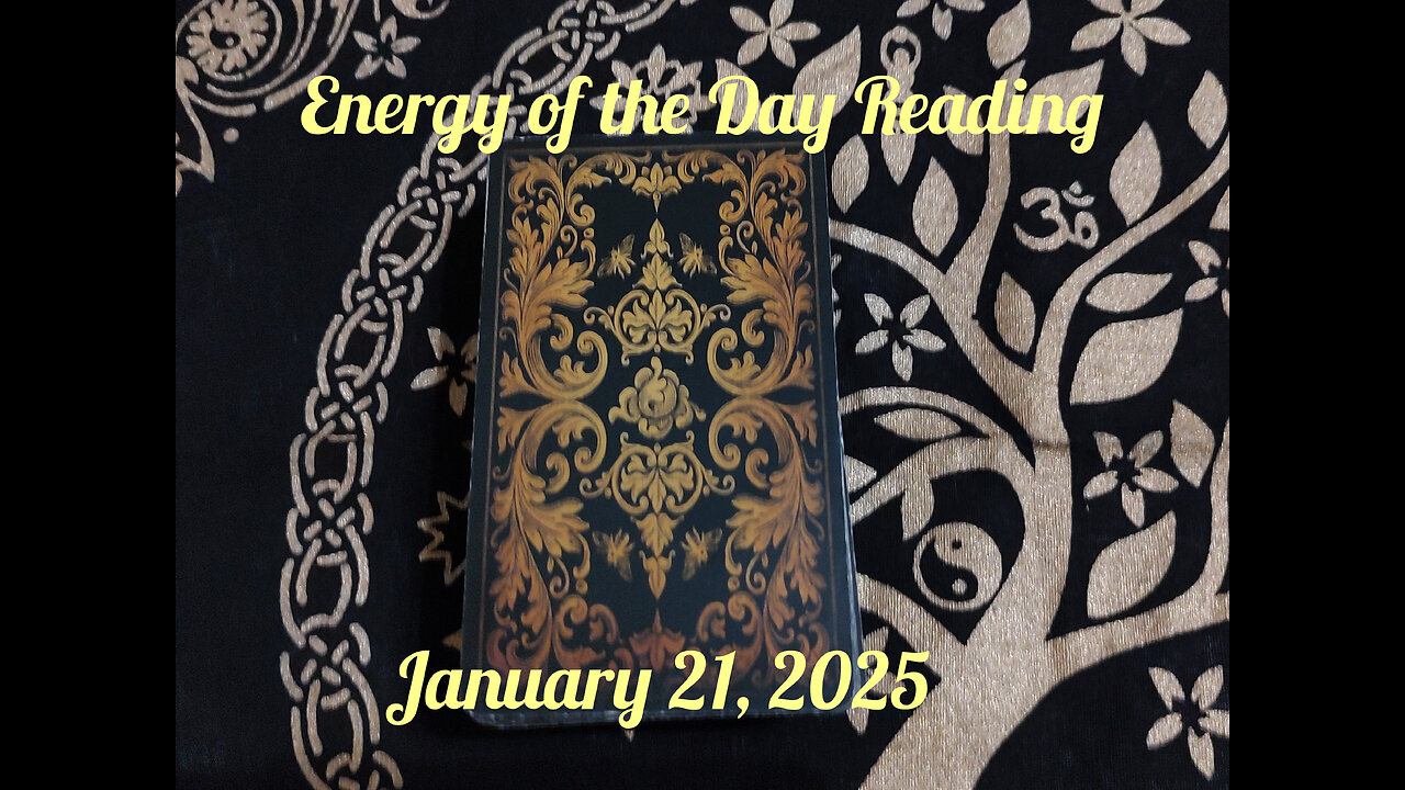 Energy of the Day Reading: January 21, 2025