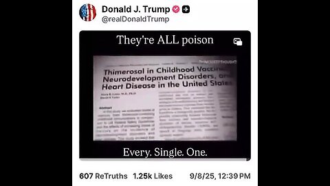 President Trump posted a video about vaccines captioned "They're ALL poison. Every Single One!"