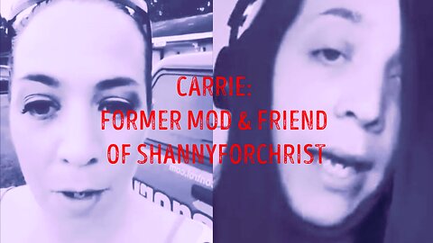 Carrie: Former Mod & Friend of ShannyforChrist