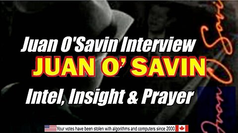 CUT SHORT: Juan O'Savin Interview. Intel, Insight and Prayer. B2T Show, Oct 31, 2025