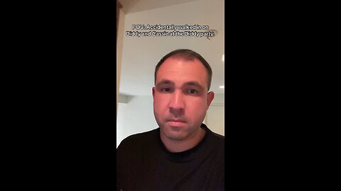 Accidentally walked in on Diddy and Cassie at the Diddy party