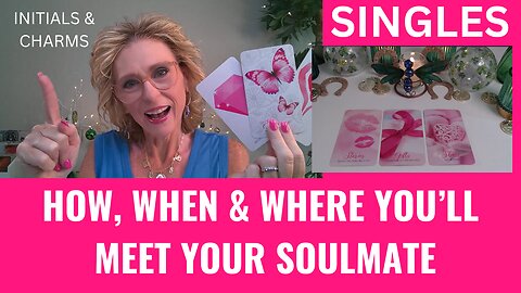 SINGLES💖HOW, WHEN & WHERE YOU'LL MEET YOUR SOULMATE💖🔮 PSYCHIC PREDICTIONS 🔮😯PICK A CARD🔮