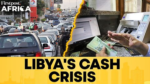 Libya's Cash Crisis Forces Shift to Cards Amid Growing Challenges | Firstpost Africa