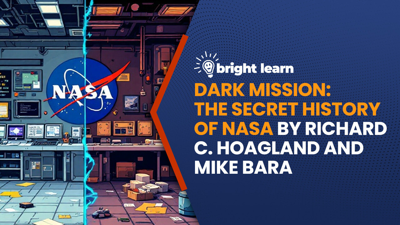 BrightLearn - Dark Mission: The Secret History of NASA by Richard C. Hoagland and Mike Bara