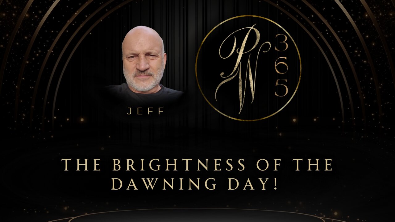 The Brightness of the Dawning Day!