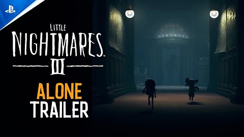 Little Nightmares III – ‘Alone’ Trailer (Official) | PS5 & PS4 Games 2025