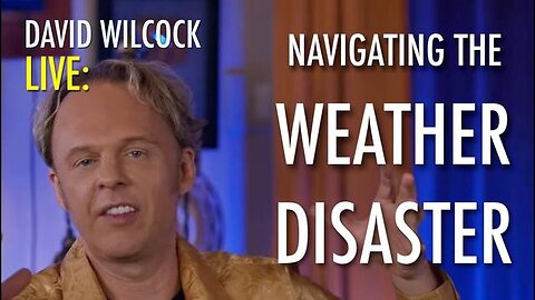 David Wilcock 01.26.26: Navigating the Weather Disaster