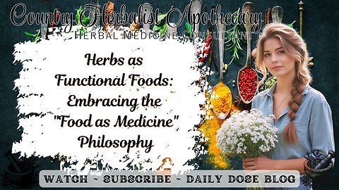 Herbs as Functional Foods: Embracing the "Food as Medicine" Philosophy