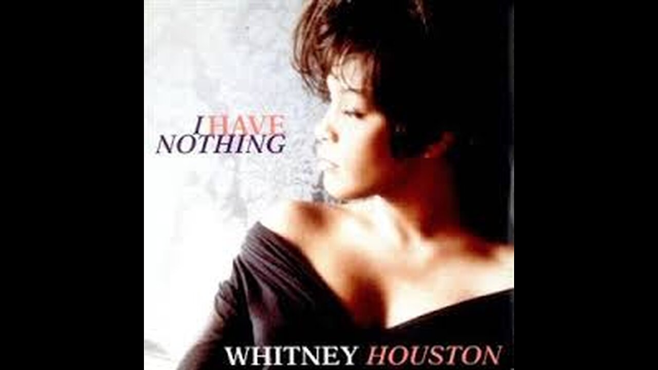 Whitney Houston - I Have Nothing