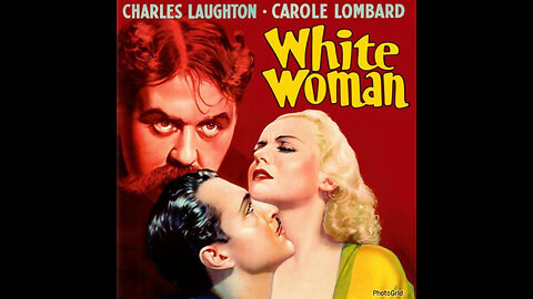 CS #177. White Woman (1933)Carole Lombard, Charles Lawton,